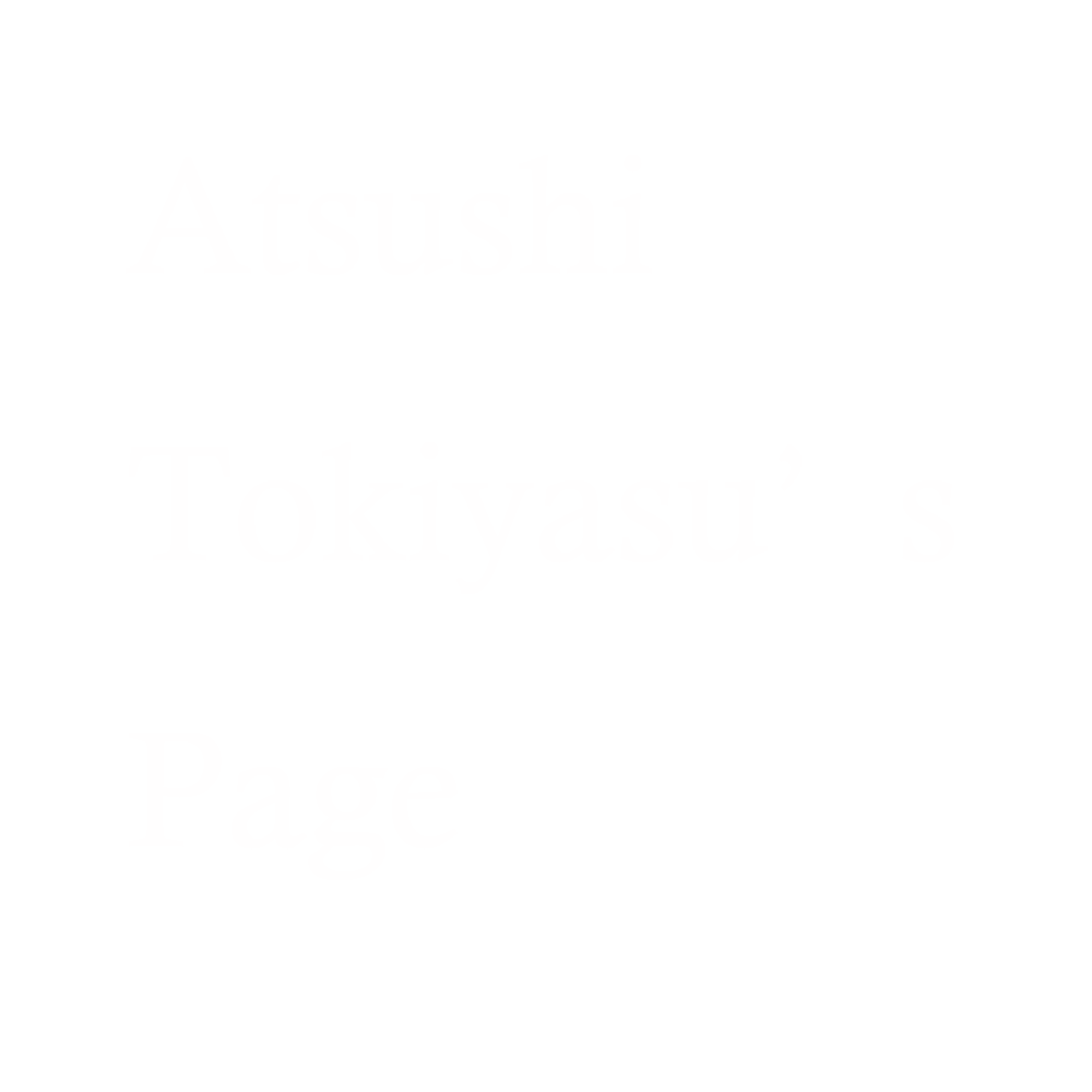 Atsushi Tokiyasu's page